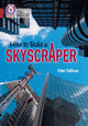 Book cover of: How to Build a Skyscraper. By: Collins Big Cat