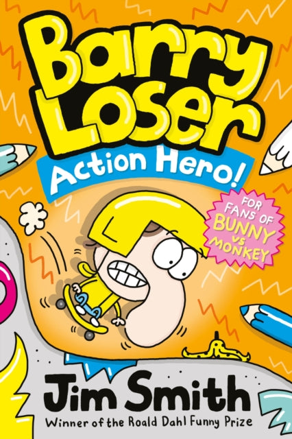 Book cover of: Barry Loser: Action Hero!. By: Jim Smith