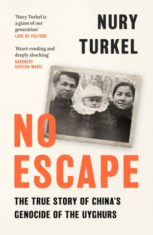 No Escape, The True Story of China’s Genocide of the Uyghurs