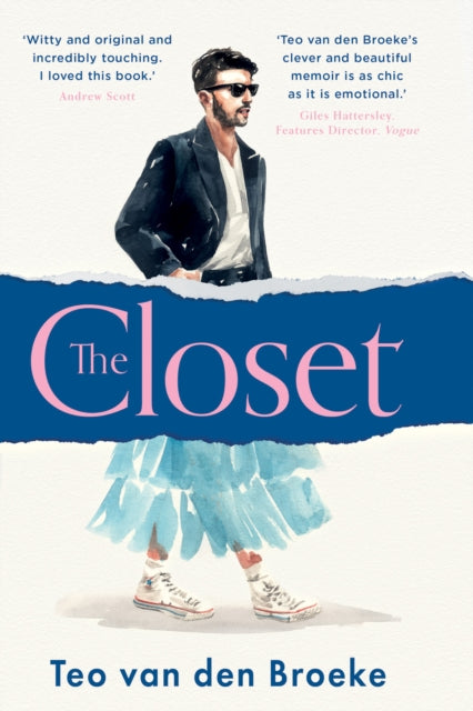 Closet, A Coming-of-Age Story of Love, Awakenings and the Clothes That Made (and Saved) Me 9780008501532 Teo van den Broeke