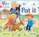 Book cover of: Pat it. By: Charlotte Raby
