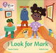 Book cover of: I Look for Mark. By: Susan Frame