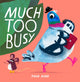 Much Too Busy 9780008506148 John Bond