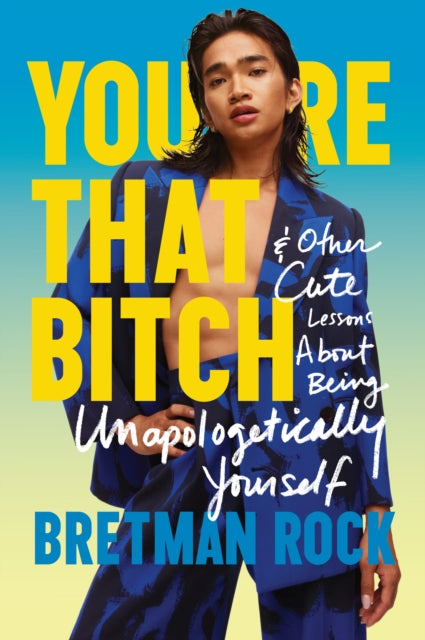 Book cover of: You're That B*tch. By: Bretman Rock