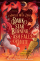 Dark Star Burning, Ash Falls White 9780008521455 Amélie Wen Zhao