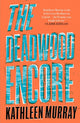 Book cover of: Deadwood Encore. By: Kathleen Murray