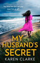 Book cover of: My Husband’s Secret. By: Karen Clarke