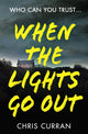 Book cover of: When The Lights Go Out. By: Chris Curran