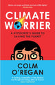Book cover of: Climate Worrier. By: Colm O'Regan