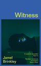 Book cover of: Witness. By: Jamel Brinkley