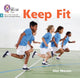 Book cover of: Keep Fit. By: Collins Big Cat