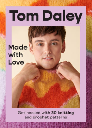 Made with Love, Get Hooked with 30 Knitting and Crochet Patterns