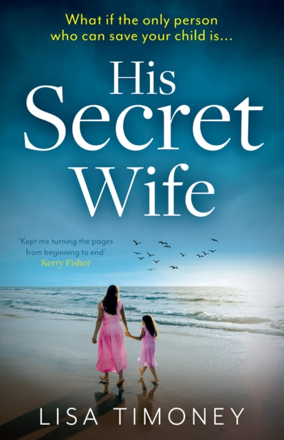 Book cover of: His Secret Wife. By: Lisa Timoney