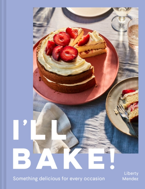 Book cover of: I’ll Bake!. By: Liberty Mendez