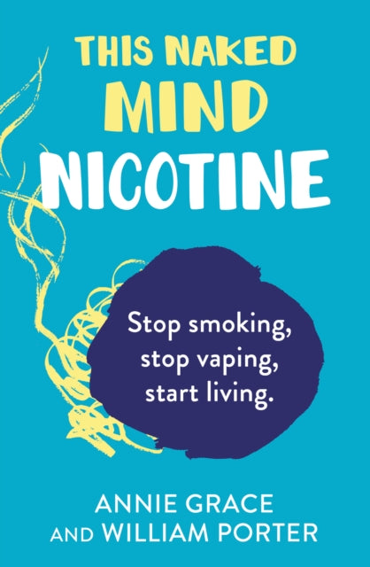 This Naked Mind: Nicotine 9780008558925 Annie Grace