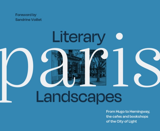 Book cover of: Literary Landscapes: Paris. By: Sandrine Voillet