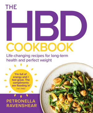 HBD Cookbook, Life-Changing Recipes for Long-Term Health and Perfect Weight
