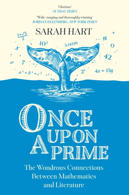 Once Upon a Prime, The Wondrous Connections Between Mathematics and Literature 9780008601119 Sarah Hart
