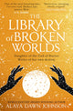 Library of Broken Worlds 9780008612399 Alaya Dawn Johnson
