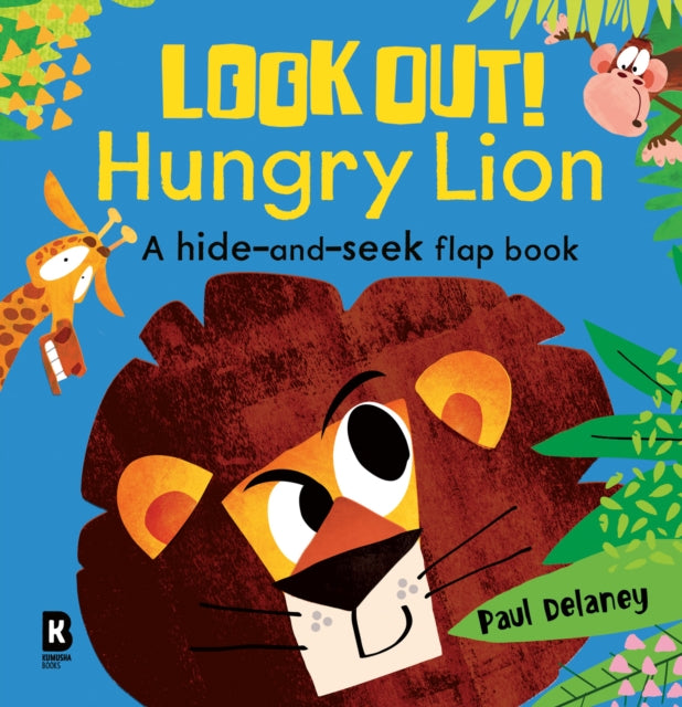 Book cover of: Look Out! Hungry Lion. By: Paul Delaney