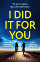 Book cover of: I Did It For You. By: Amy Engel