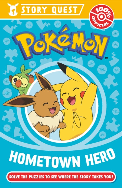 Book cover of: Pokemon Story Quest: Help the Hometown Hero. By: Pokémon