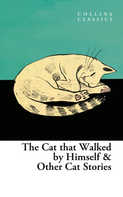 Cat that Walked by Himself and Other Cat Stories 9780008619930 Collins