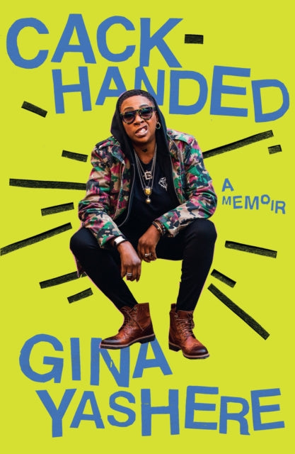 Book cover of: Cack-Handed. By: Gina Yashere