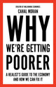 Why We’re Getting Poorer, A Realist’s Guide to the Economy and How We Can Fix it 9780008637958 Cahal Moran