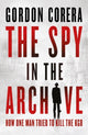 Book cover of: Spy in the Archive