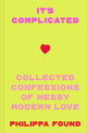 It’s Complicated, Confessions of Messy Modern Love 9780008652609 Philippa Found