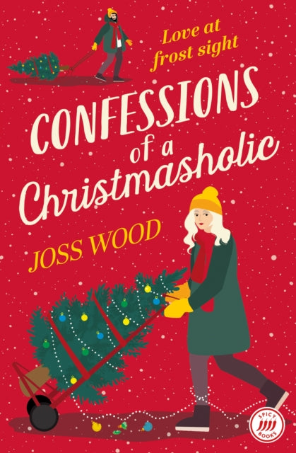 Book cover of: Confessions of a Christmasholic. By: Joss Wood