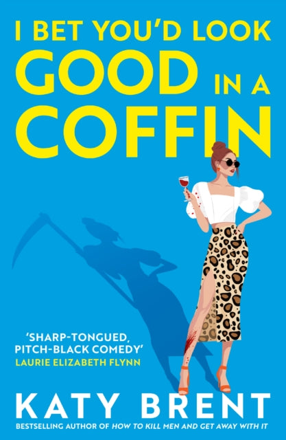 I Bet You’d Look Good in a Coffin