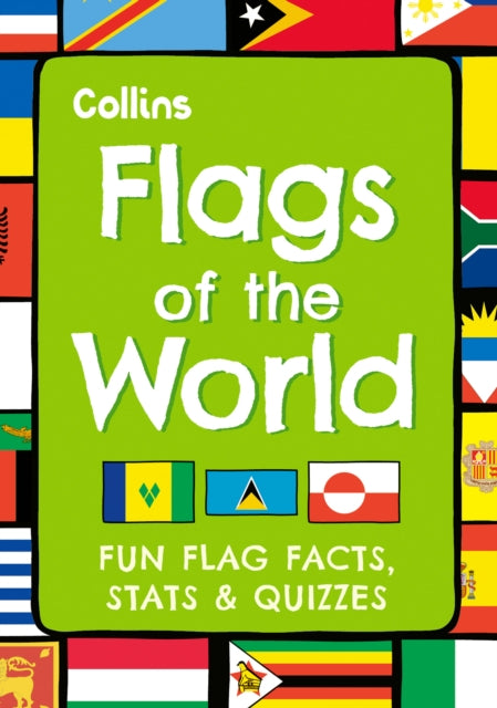 Flags of the World, Fun Flag Facts, Stats & Quizzes 9780008663513 Collins Kids