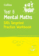 Book cover of: Year 6 Mental Maths SATs Targeted Practice Workbook. By: Collins KS2