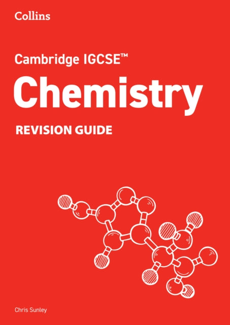 Book cover of: Cambridge IGCSE™ Chemistry Revision Guide. By: Chris Sunley