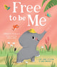 Free to be me!