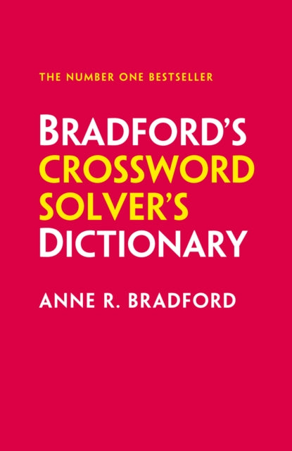 Bradford’s Crossword Solver’s Dictionary, More Than 330,000 Solutions for Cryptic and Quick Puzzles 9780008673031 Anne R. Bradford