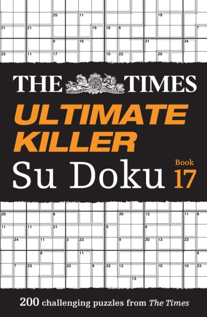Times Ultimate Killer Su Doku Book 17, 200 of the Deadliest Su Doku Puzzles 9780008673154 The Times Mind Games