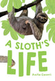 Book cover of: Sloth's Life. By: Collins Big Cat