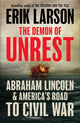 Demon of Unrest, Abraham Lincoln & America’s Road to Civil War 9780008681753 Erik Larson