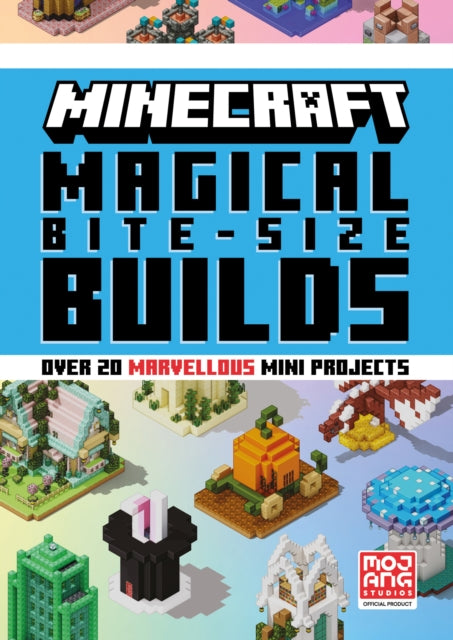 Minecraft Magical Bite-Size Builds 9780008682347 Mojang