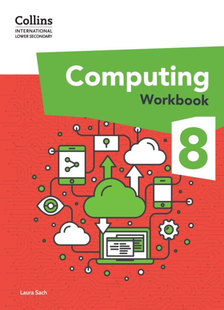 Book cover of: International Lower Secondary Computing Workbook: Stage 8. By: Laura Sach