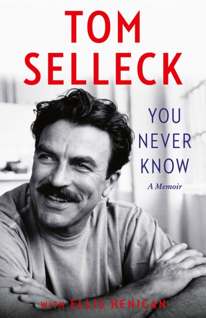 You Never Know, A Memoir