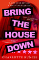 Book cover of: Bring the House Down. By: Charlotte Runcie
