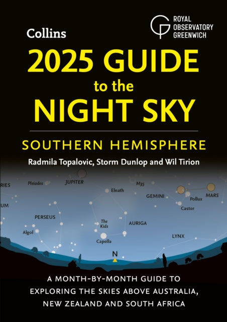 2025 Guide to the Night Sky Southern Hemisphere, A Month-by-Month Guide to Exploring the Skies Above Australia, New Zealand and South Africa