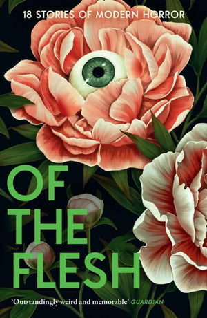 Of the Flesh, 18 Stories of Modern Horror