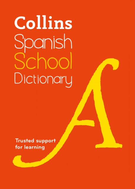 Spanish School Dictionary, Trusted Support for Learning 9780008718282 Collins Dictionaries