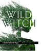 Book cover of: Wild Witch. By: Marian Green