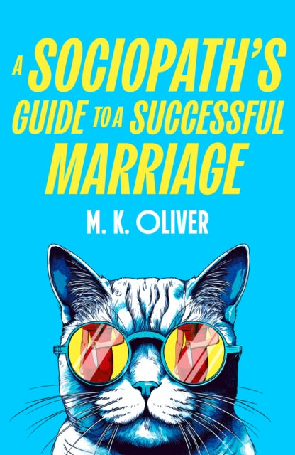 Sociopath’s Guide to a Successful Marriage